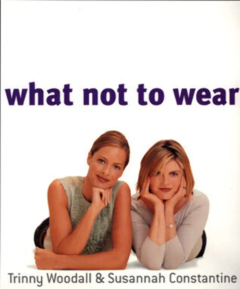 Capa do Livro What not to Wear - Trinny Woodall / Susannah Constantine