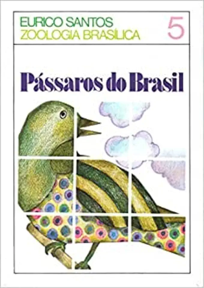 Capa do Livro Zoologia Brasílica - Pássaros do Brasil - Eurico Santos