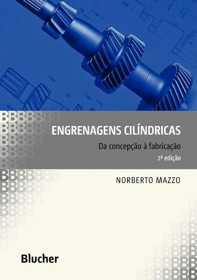 Capa do Livro Engrenagens Cilíndricas - da Concepção à Fabricação - Norberto Mazzo