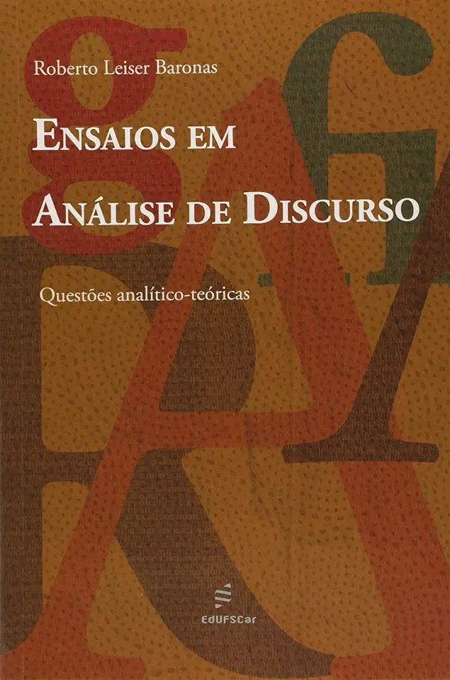 Capa do Livro Ensaios Em Análise de Discurso: Questões Analítico-teóricas - Roberto Leiser Baronas