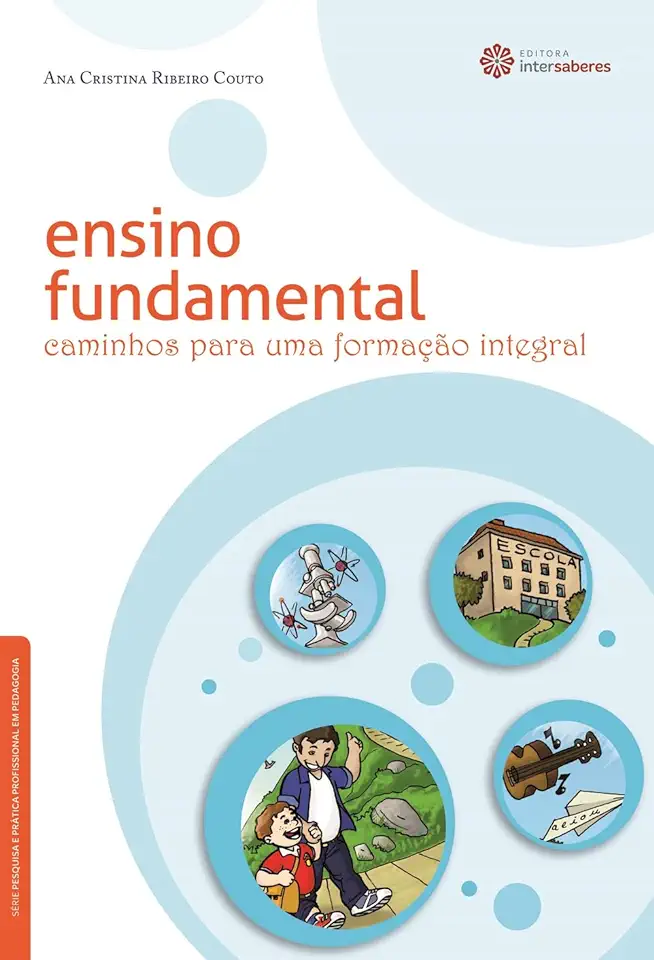 Capa do Livro Ensino Fundamental Caminhos para Uma Formação Integral - Ana Cristina Ribeiro Couto