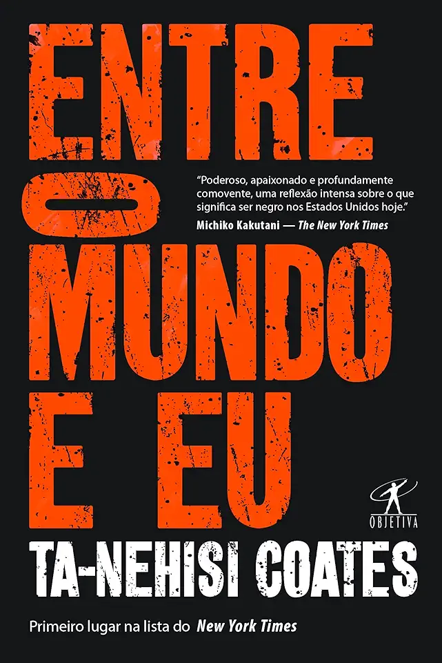 Capa do Livro Entre o Mundo e Eu - Ta-nehisi Coates