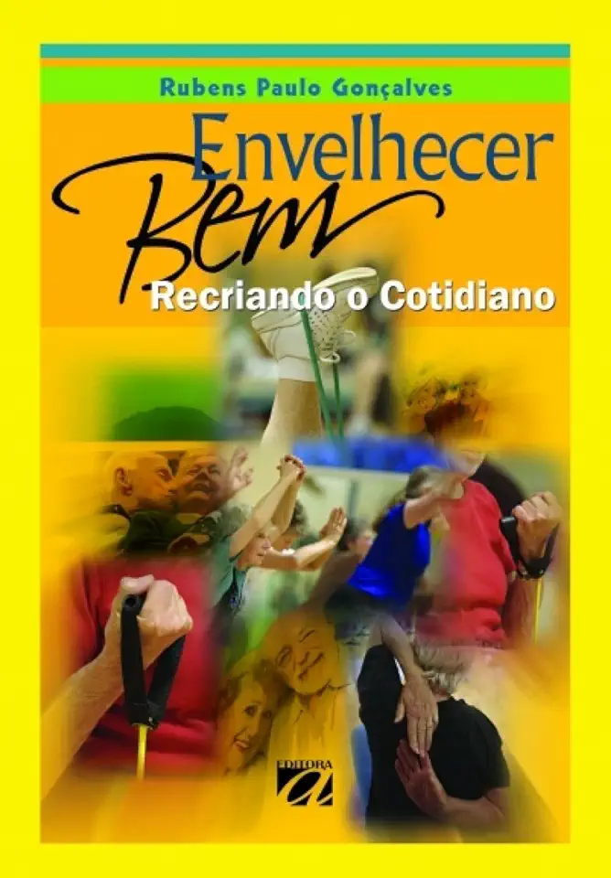 Capa do Livro Envelhecer Bem - Recriando o Cotidiano - Rubens Paulo Gonçalves