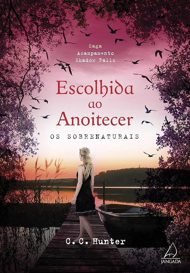 Capa do Livro Escolhida ao Anoitecer - os Sobrenaturais - C. C. Hunter