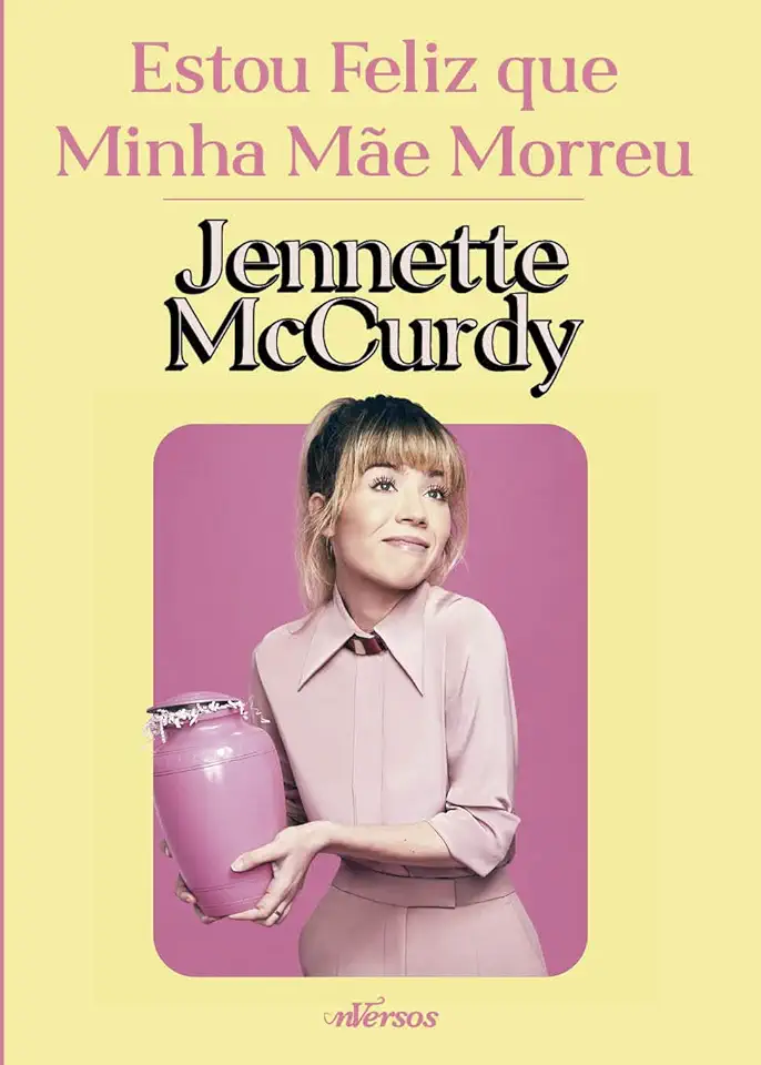 Capa do Livro Estou feliz que minha mãe morreu - Jennette McCurdy