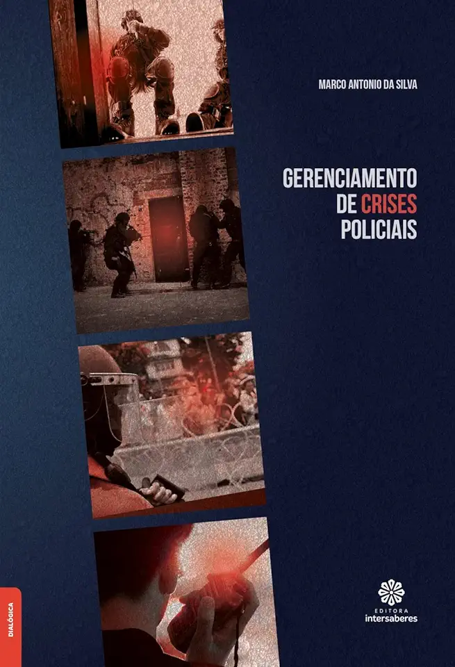 Capa do Livro Gerenciamento de crises policiais - Silva, Marco Antonio Da