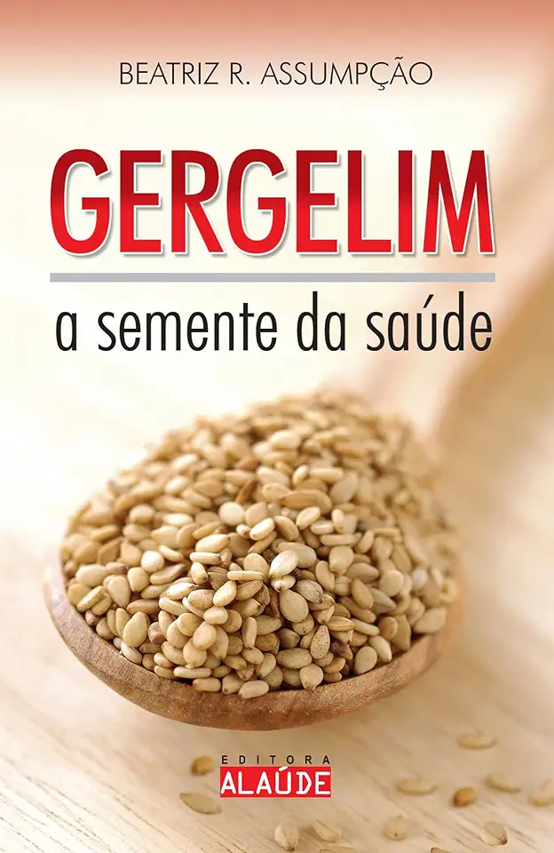 Sesame - the Seed of Health - Beatriz R. Assumpção