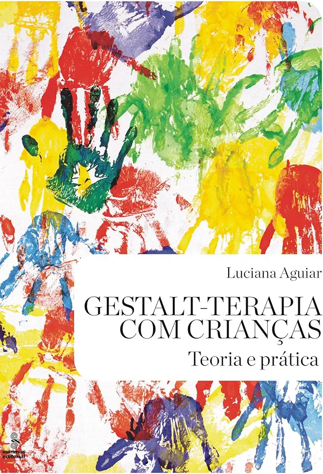 Capa do Livro Gestalt-terapia Com Crianças: Teoria e Prática - Luciana Aguiar