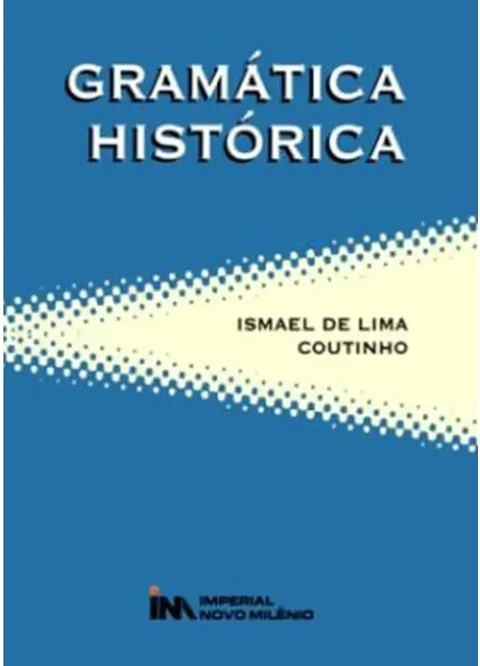 Capa do Livro Gramática Histórica - Ismael de Lima Coutinho