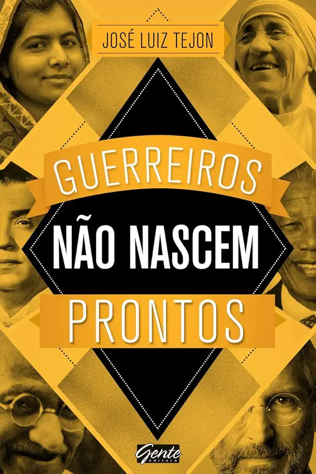 Capa do Livro Guerreiros Não Nascem Prontos - José Luiz Tejon