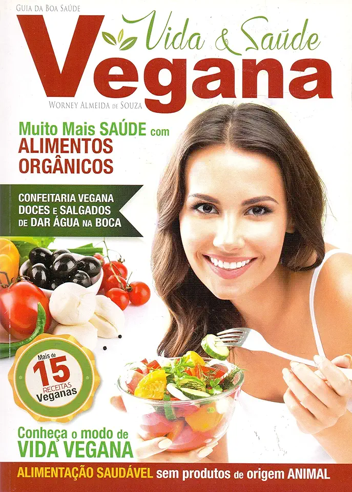 Capa do Livro Guia da Boa Saúde: Vida & Saúde Vegana - Worney Almeida de Souza