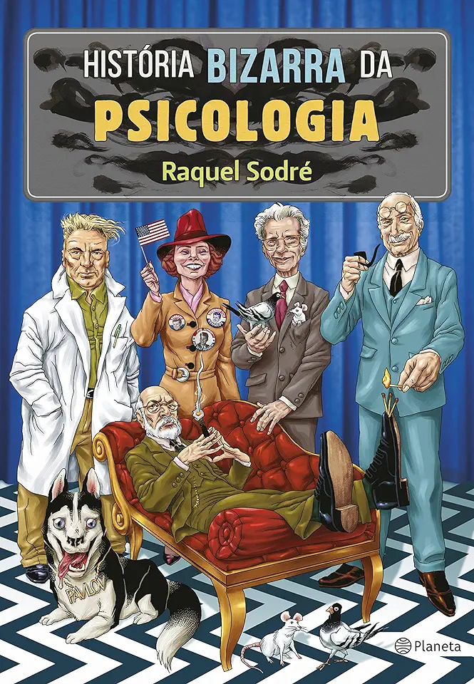 Capa do Livro História Bizarra da Psicologia - Raquel Sodré