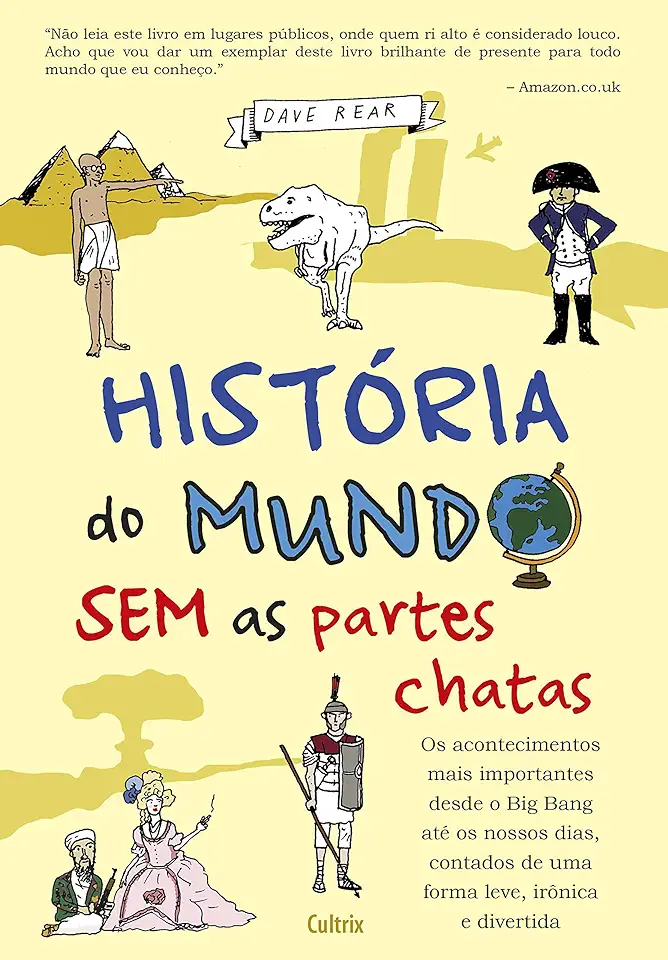 Capa do Livro História do Mundo sem as Partes Chatas - Dave Rear