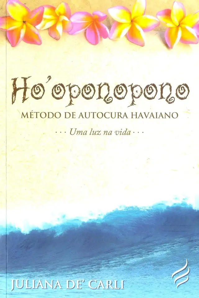 Capa do Livro Hooponopono - Método de Autocura Havaiano - Juliana de Carli