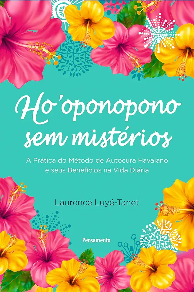 Capa do Livro Ho’oponopono sem mistérios - Luyé-Tanet, Laurence