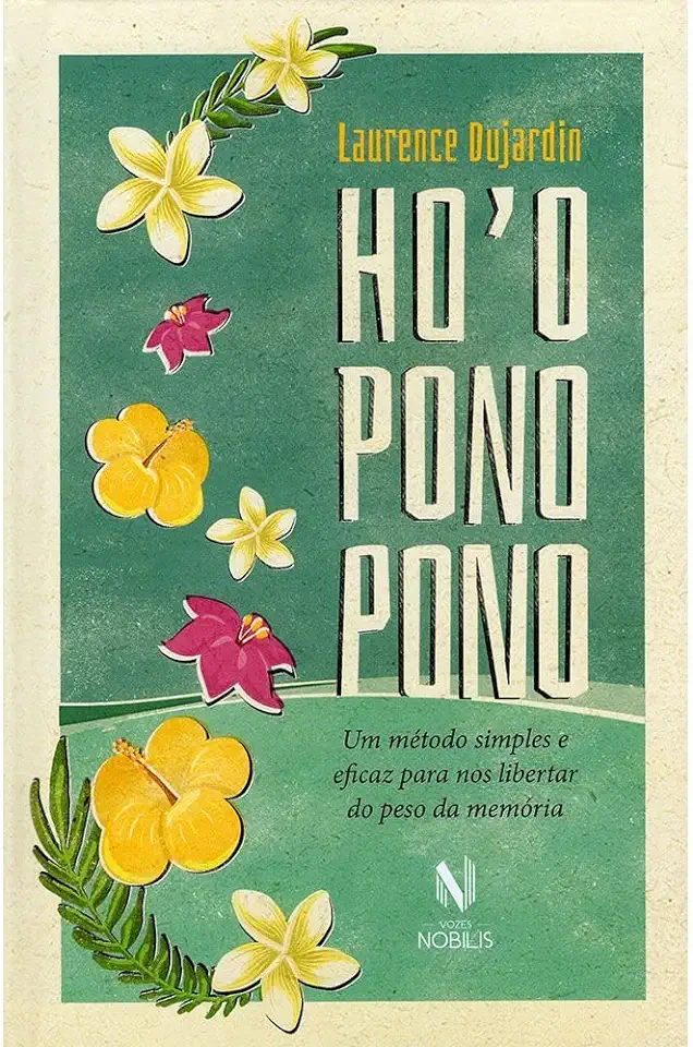 Capa do Livro Ho'oponopono - Um método simples e eficaz para nos libertar do peso da memória - Dujardin, Laurence