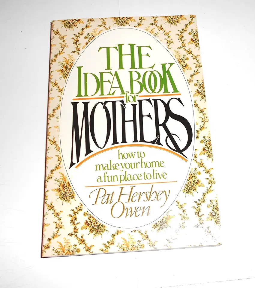 Capa do Livro Idea Book For Mothers - Pat H. Owen