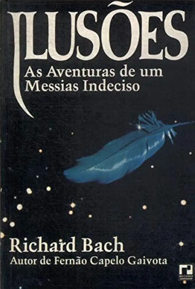 Capa do Livro Ilusões - as Aventuras de um Messias Indeciso - Richard Bach