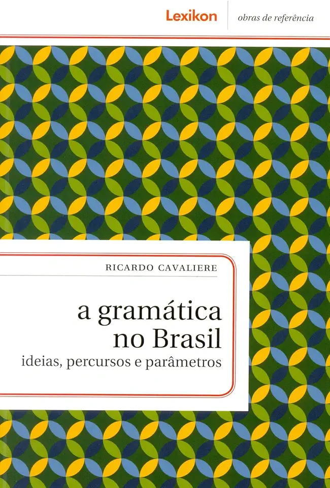 Capa do Livro A Gramática no Brasil Idéias Percursos e Parâmetros - Ricardo Cavaliere