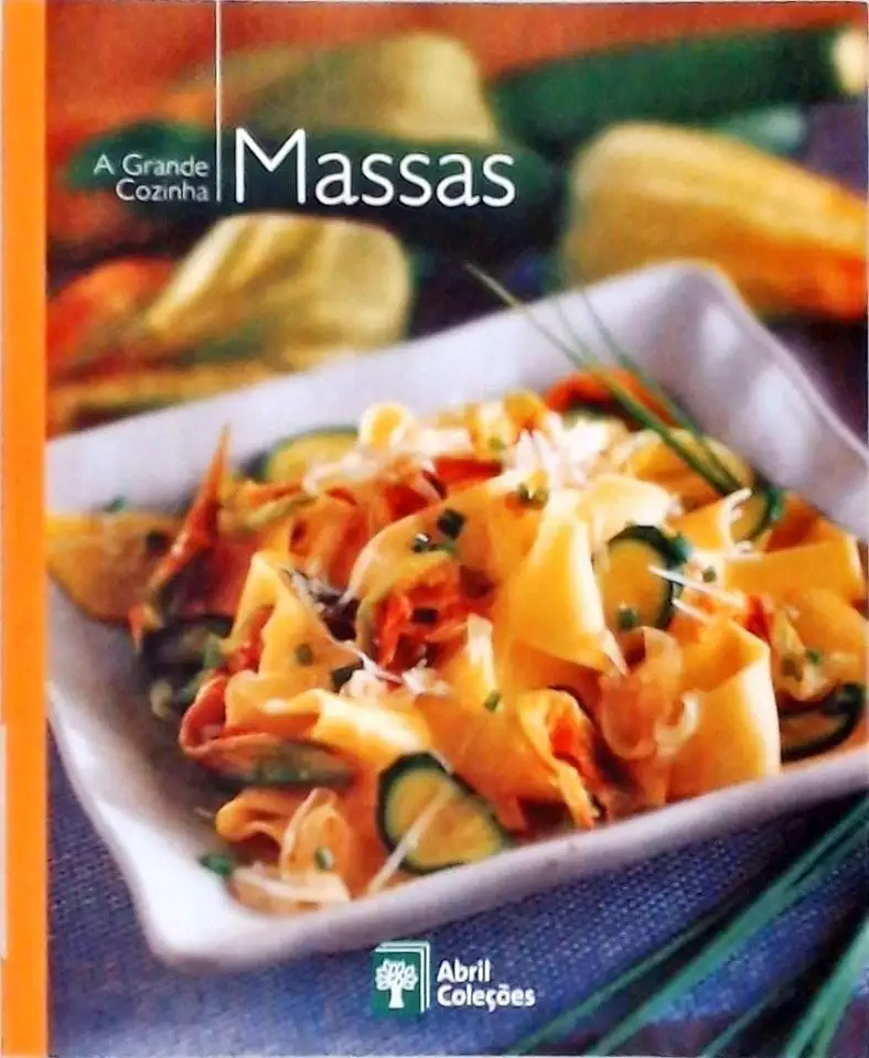 Capa do Livro A Grande Cozinha - Massas - Abril Coleções