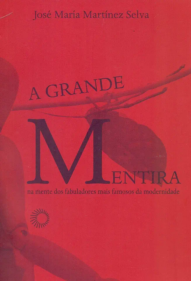 Capa do Livro A Grande Mentira - José María Martínez Selva