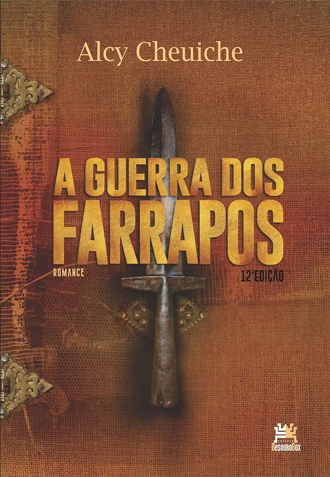 Capa do Livro A Guerra dos Farrapos - Alcy Cheuiche