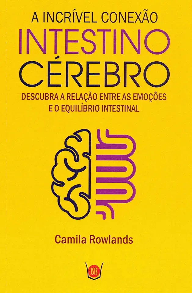 Capa do Livro A incrível conexão intestino cérebro - Rowlands, Camila