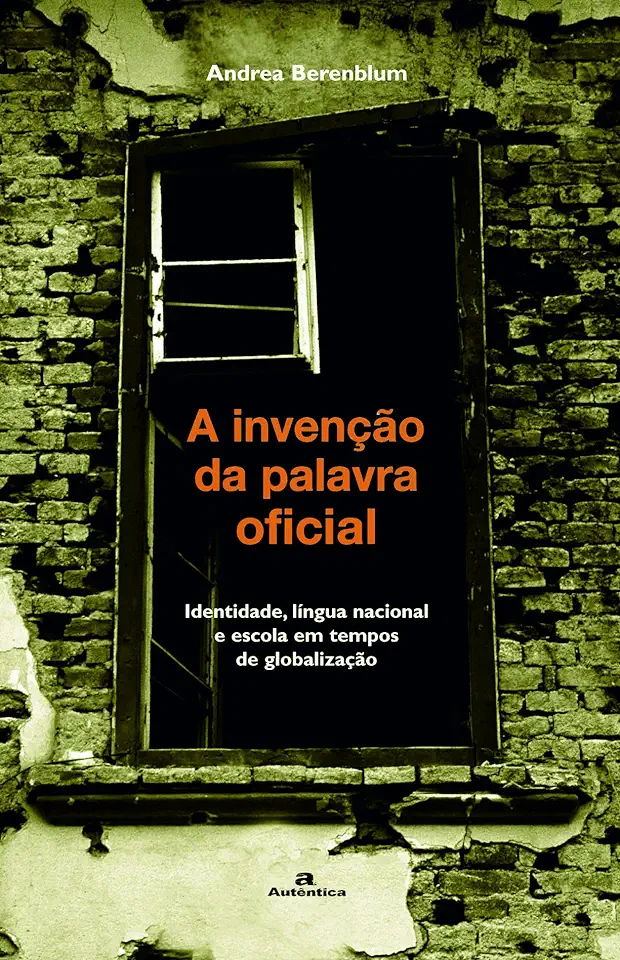 Capa do Livro A Invenção da Palavra Oficial - Andrea Berenblum