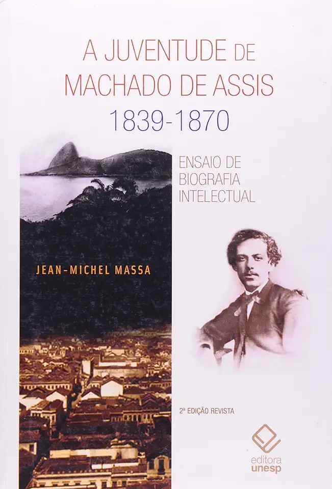 Capa do Livro A Juventude de Machado de Assis - Jean-michel Massa