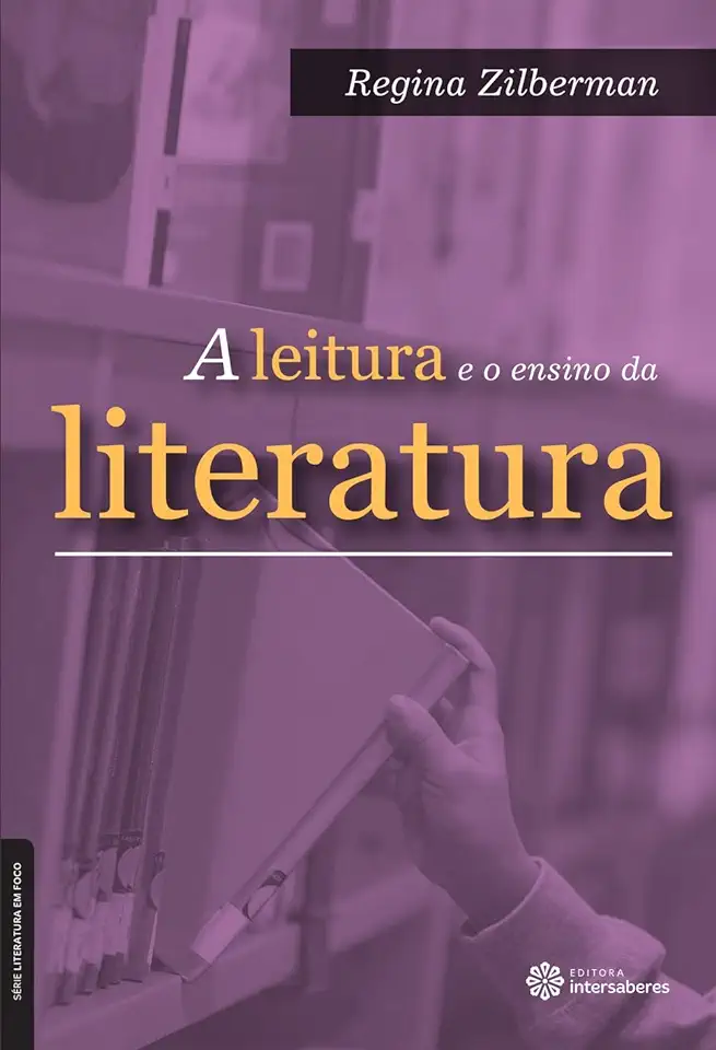 Capa do Livro A Leitura e o Ensino da Literatura - Regina Zilberman