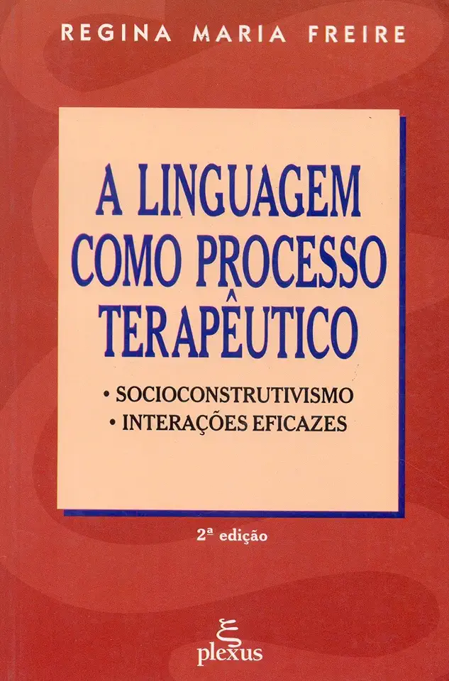 Capa do Livro A Linguagem Como Processo Terapêutico - Regina Maria Freire