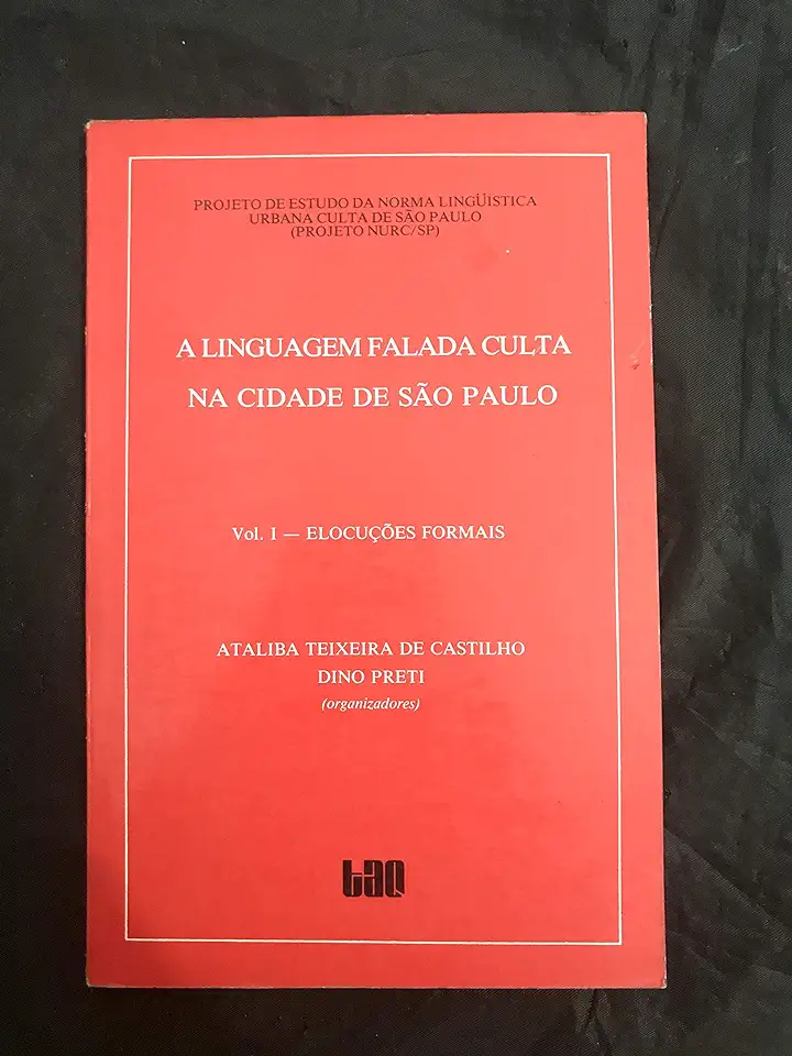 The Cultured Spoken Language in the City of São Paulo - Ataliba Teixeira de Castilho / Dino Preti