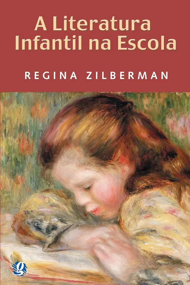 Capa do Livro A Literatura Infantil na Escola - Regina Zilberman