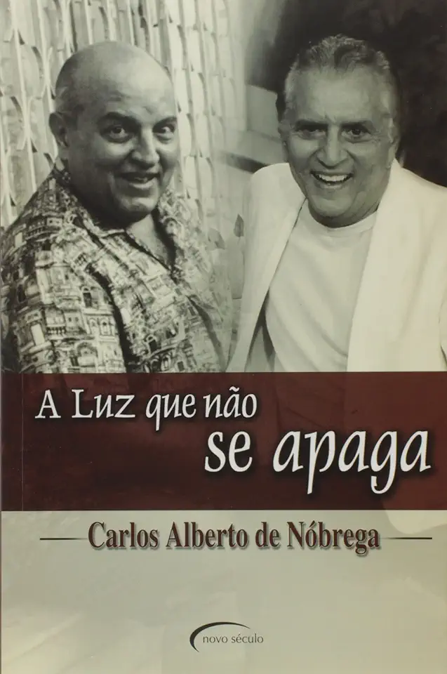 Capa do Livro A Luz Que Não Se Apaga - Carlos Alberto de Nóbrega