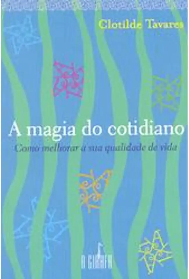 Capa do Livro A Magia do Cotidiano - Clotilde Tavares