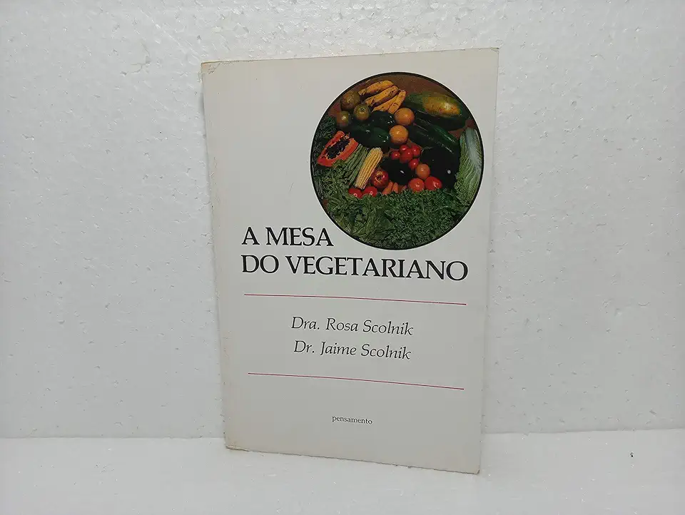 Capa do Livro A Mesa do Vegetariano - Dra. Rosa Scolnik / Dr. Jaime Scolnik