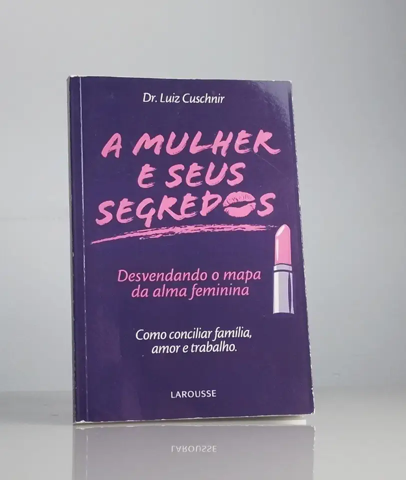 Capa do Livro A Mulher e Seus Segredos - Dr. Luiz Cuschnir