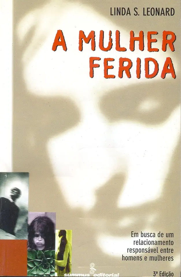 Capa do Livro A Mulher Ferida - Linda Schierse Leonard