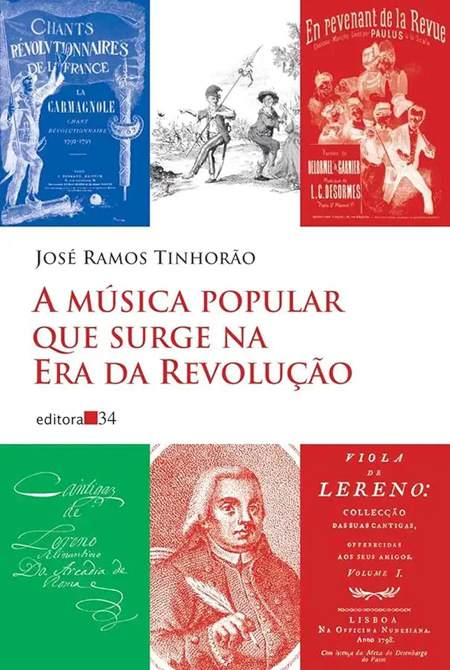 Capa do Livro A Música Popular Que Surge na era da Revolução - José Ramos Tinhorão