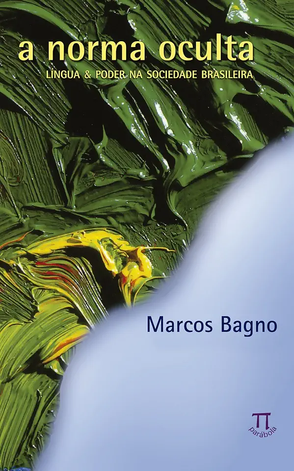 The Hidden Standard - Marcos Bagno