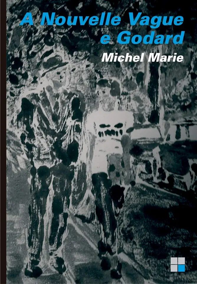 Capa do Livro A Nouvelle Vague e Godard - Michel Marie