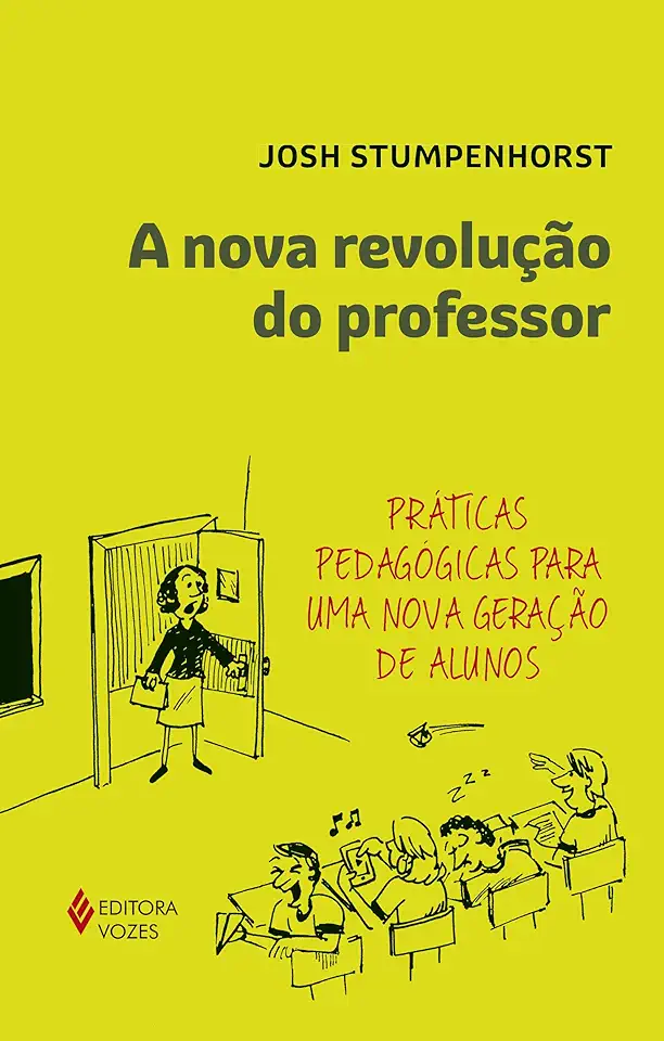 Capa do Livro A Nova revolução do professor - STUMPENHORST, JOSH