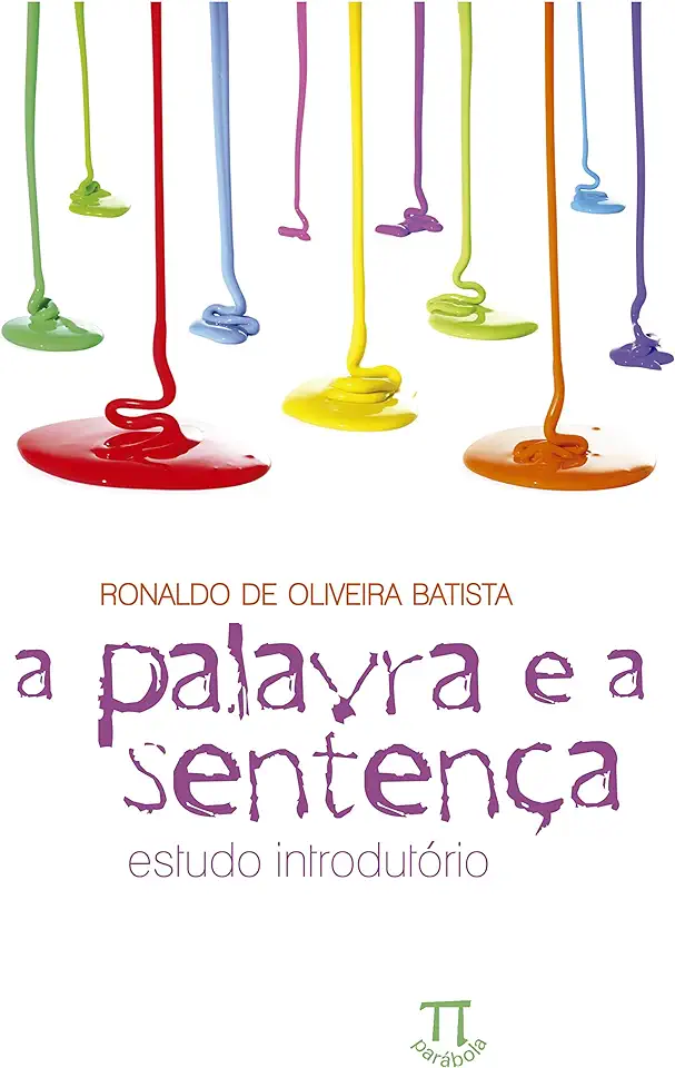 Capa do Livro A Palavra e a Sentença - Estudo Introdutório - Ronaldo de Oliveira Batista