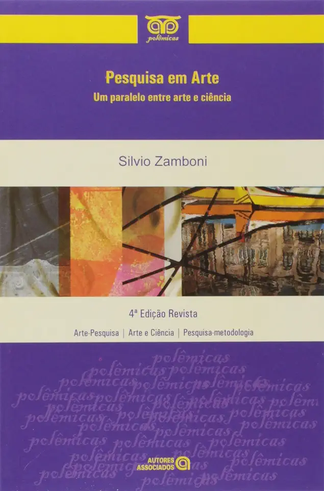 Capa do Livro A Pesquisa em Arte - Um Paralelo Entre Arte e Ciência - Silvio Zamboni