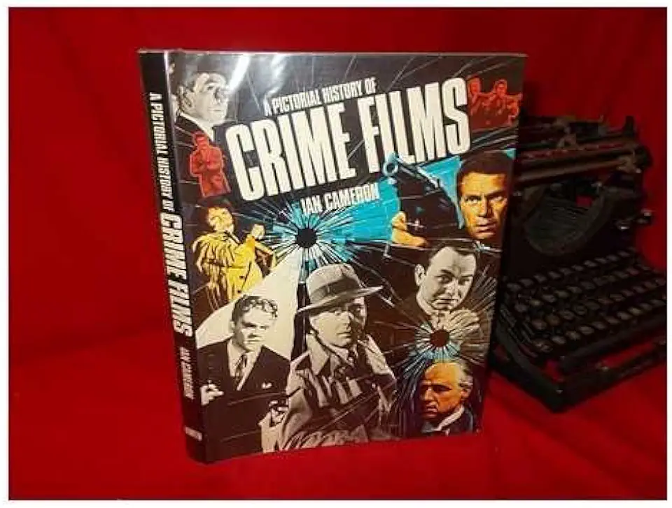 Capa do Livro A Pictorial History of Crime Films - Ian Cameron