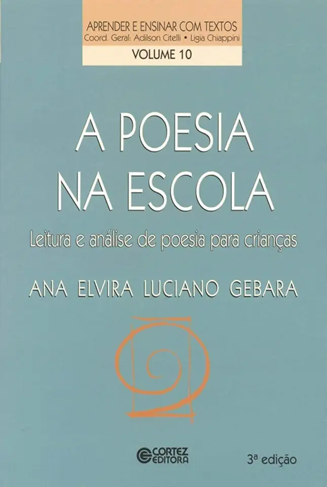 Capa do Livro A Poesia na Escola - Leitura e Análise de Poesia para Crianças - Ana Elvira Luciano Gebara