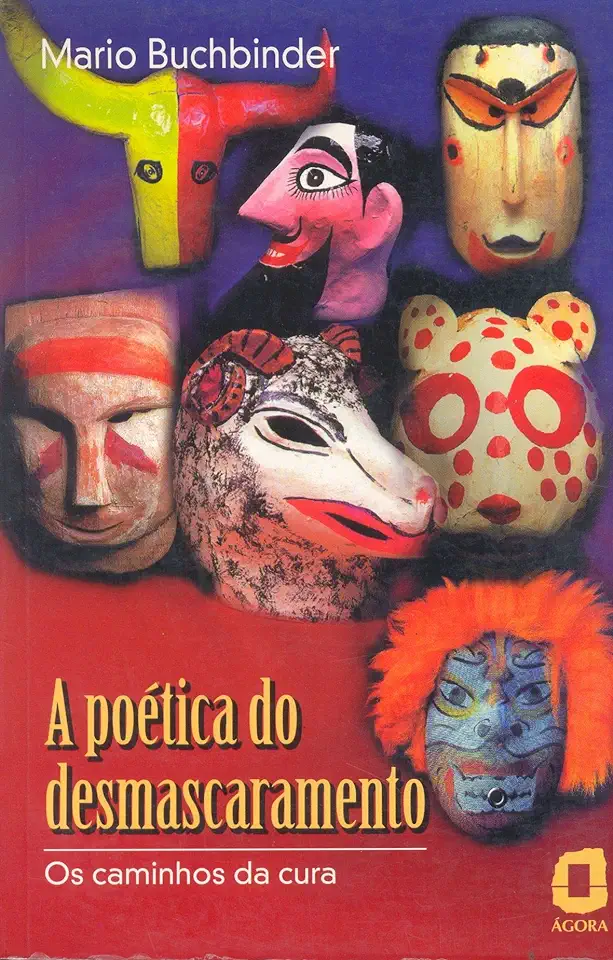 Capa do Livro A Poética do Desmascaramento - Mario Buchbinder