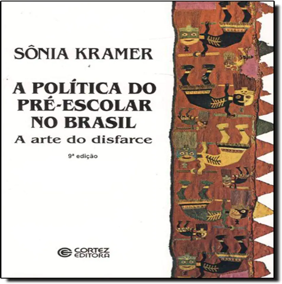 Capa do Livro A Política do Pré Escolar no Brasil - a Arte do Disfarce - Sonia Kramer