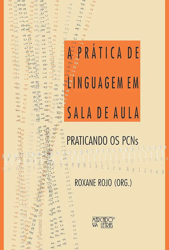 Capa do Livro A Prática de Linguagem Em Sala de Aula - Roxane Rojo