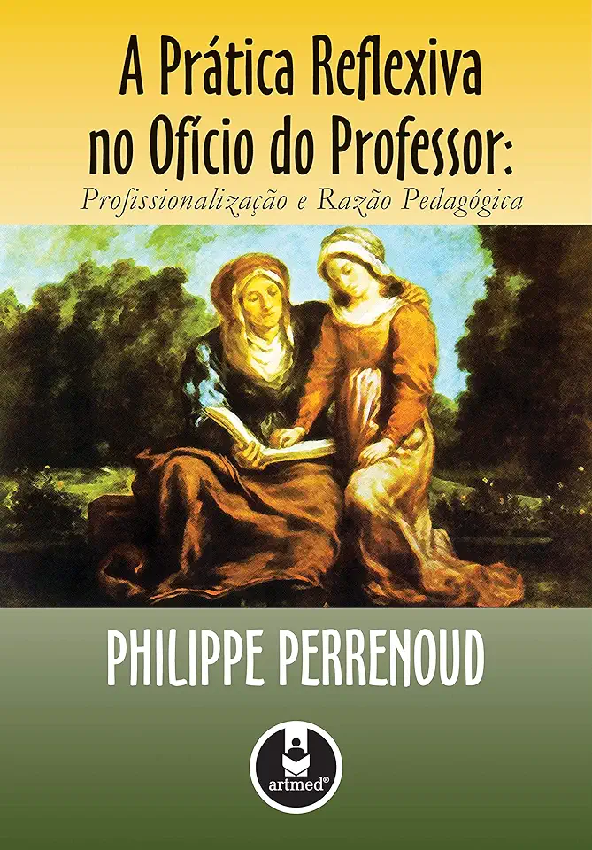 Capa do Livro A Prática Reflexiva no Ofício de Professor - Philippe Perrenoud